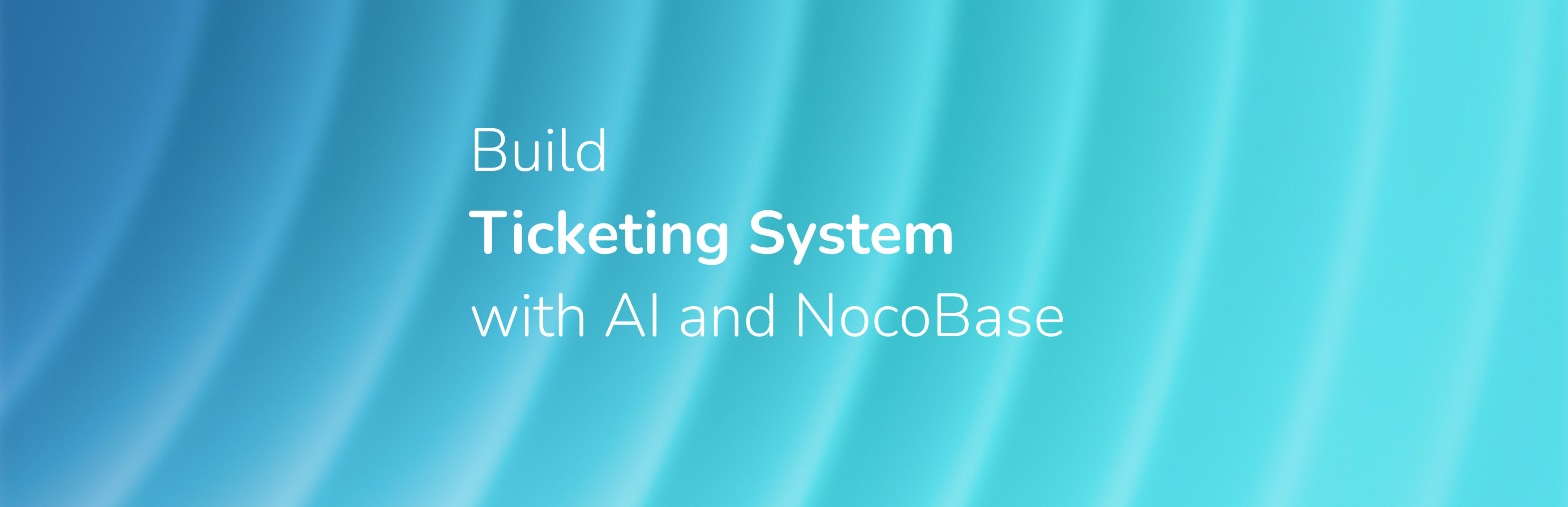 AI と NocoBase で本番運用できるチケット管理システムを構築する方法