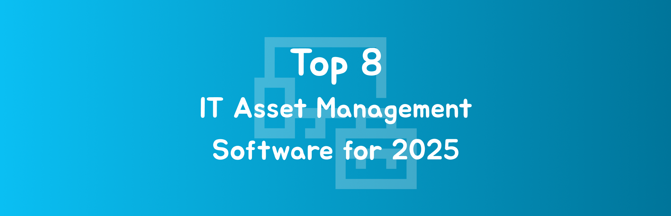 Top 8 Open Source IT Asset Management Software for 2025