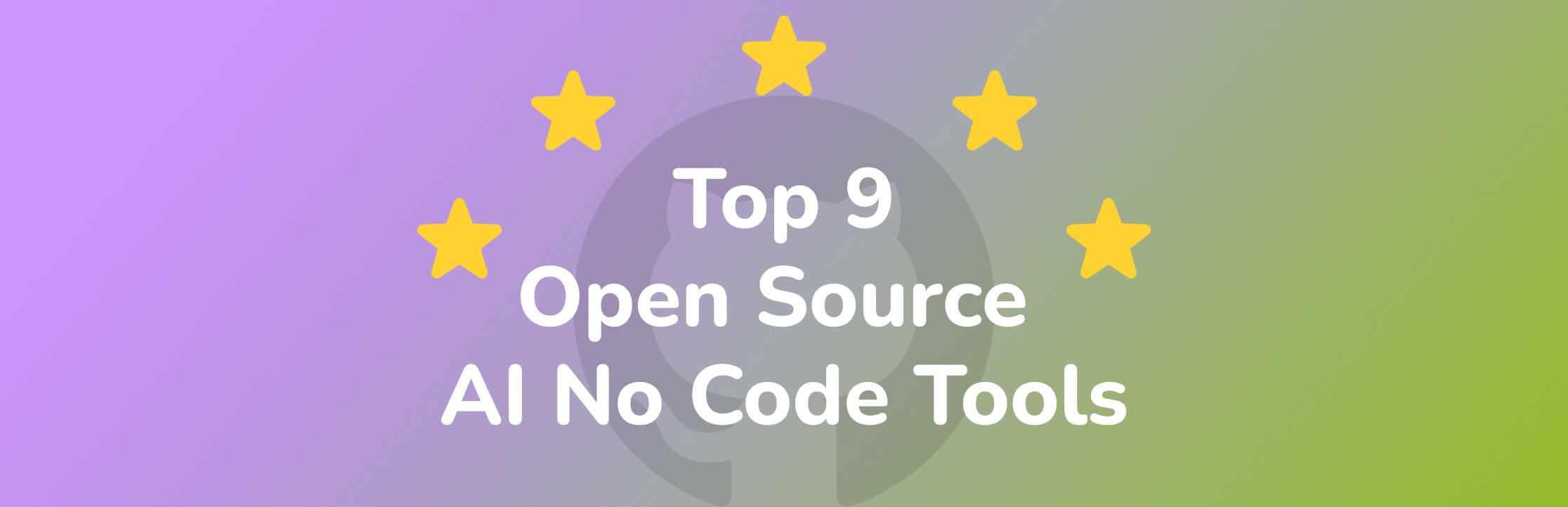9 Open-Source AI No-Code Tools on GitHub Worth Watching