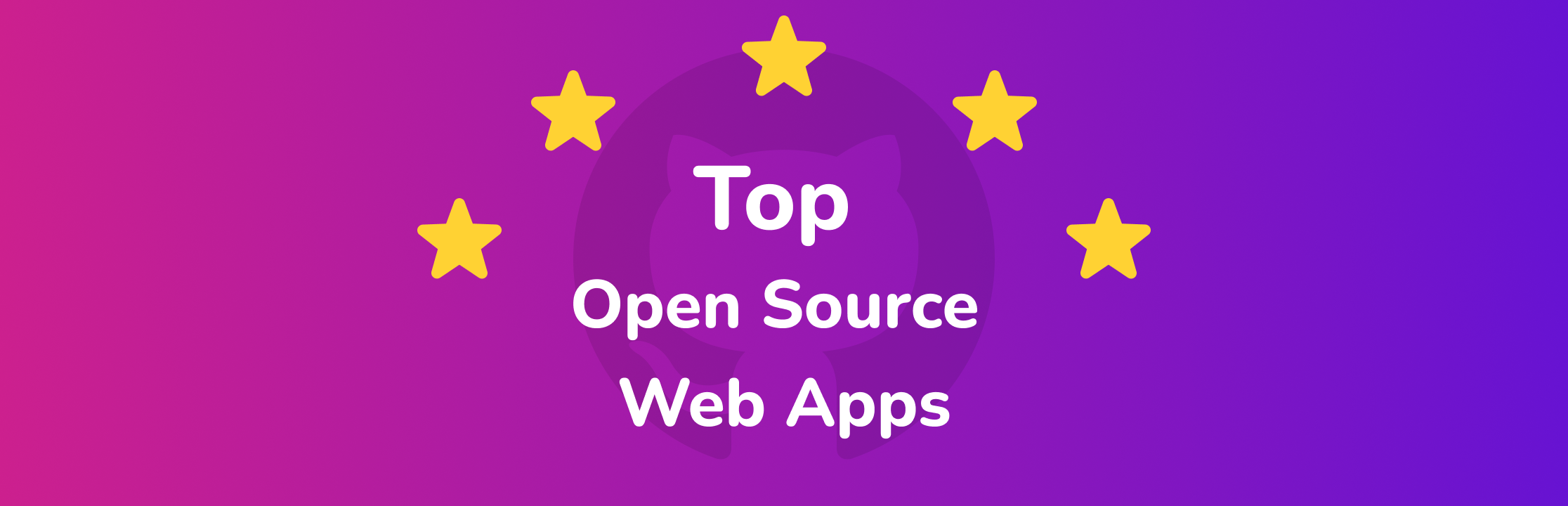 Top 7 Open Source Web Applications with the Most GitHub Stars