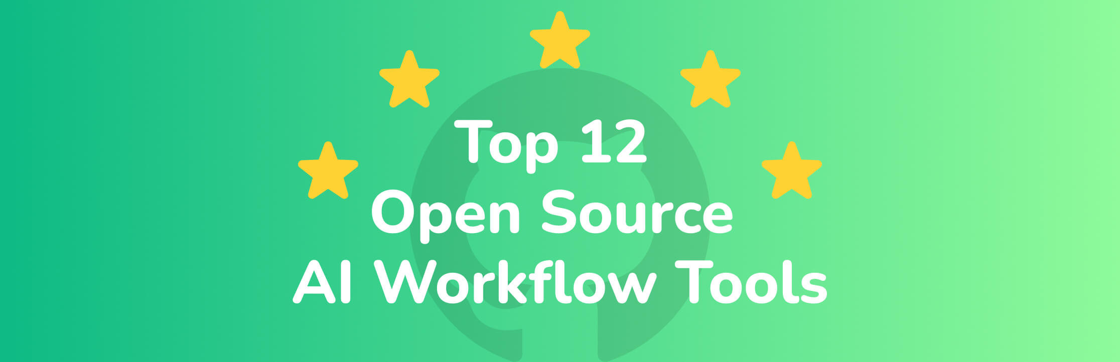 Top 12 Open-source AI Workflows Projects with the Most GitHub Stars