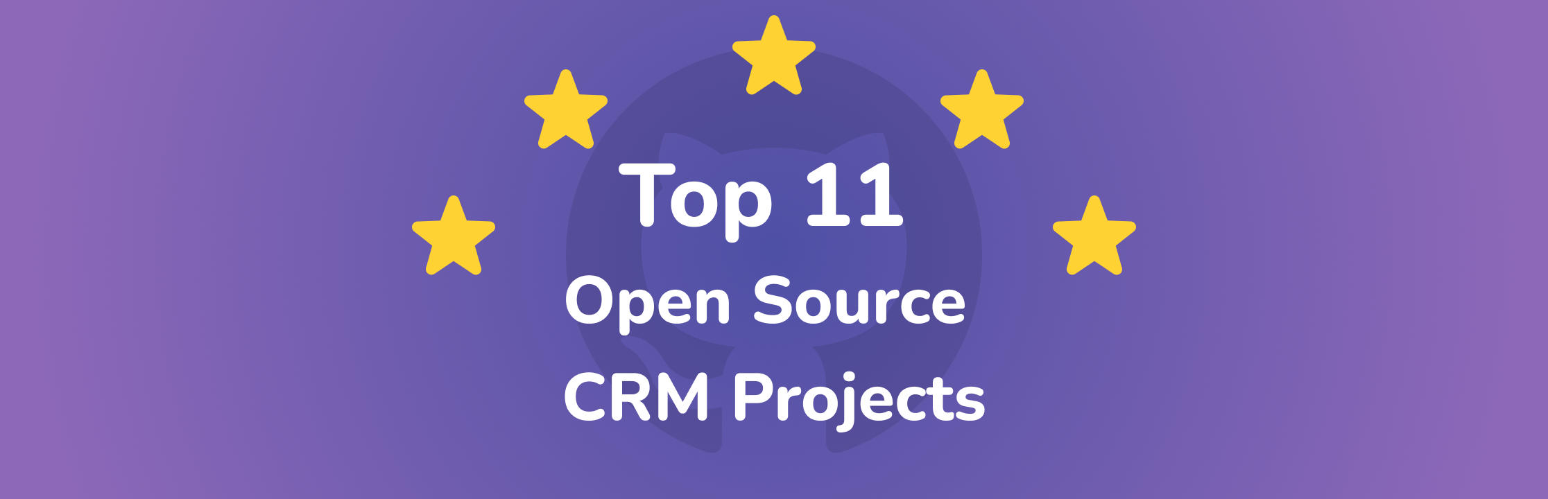 ⭐️ Top 11 Open-source CRM Projects with the Most GitHub Stars