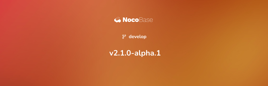 NocoBase v2.1.0-alpha.1：日時関連フィールドの設定画面を改善し、相対日時を選択できるよう対応