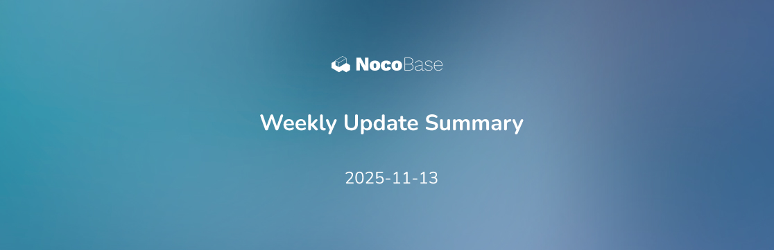 NocoBase Weekly Updates: Optimization and Bug Fixes